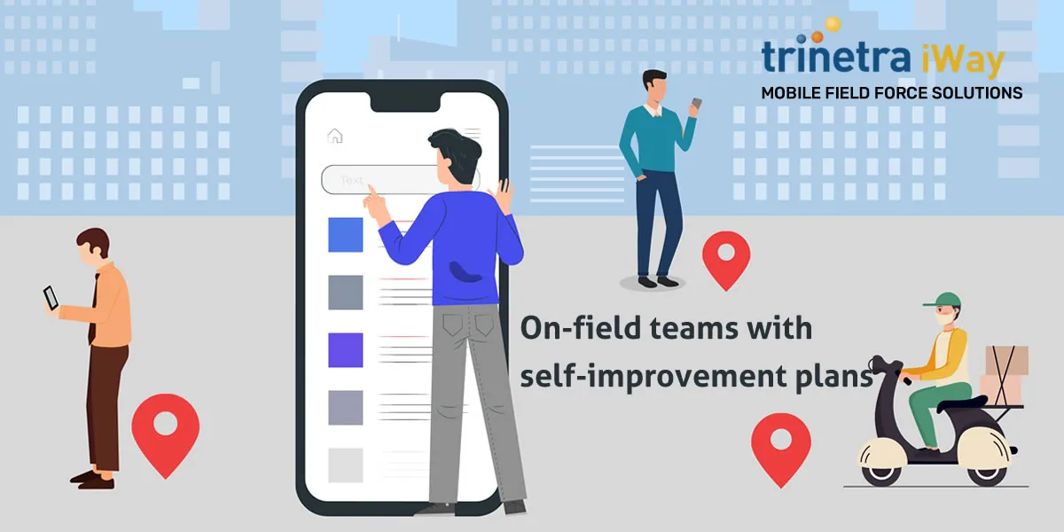 Better Work Efficiency Realized Among On-Field Teams with Self-Improvement Plans